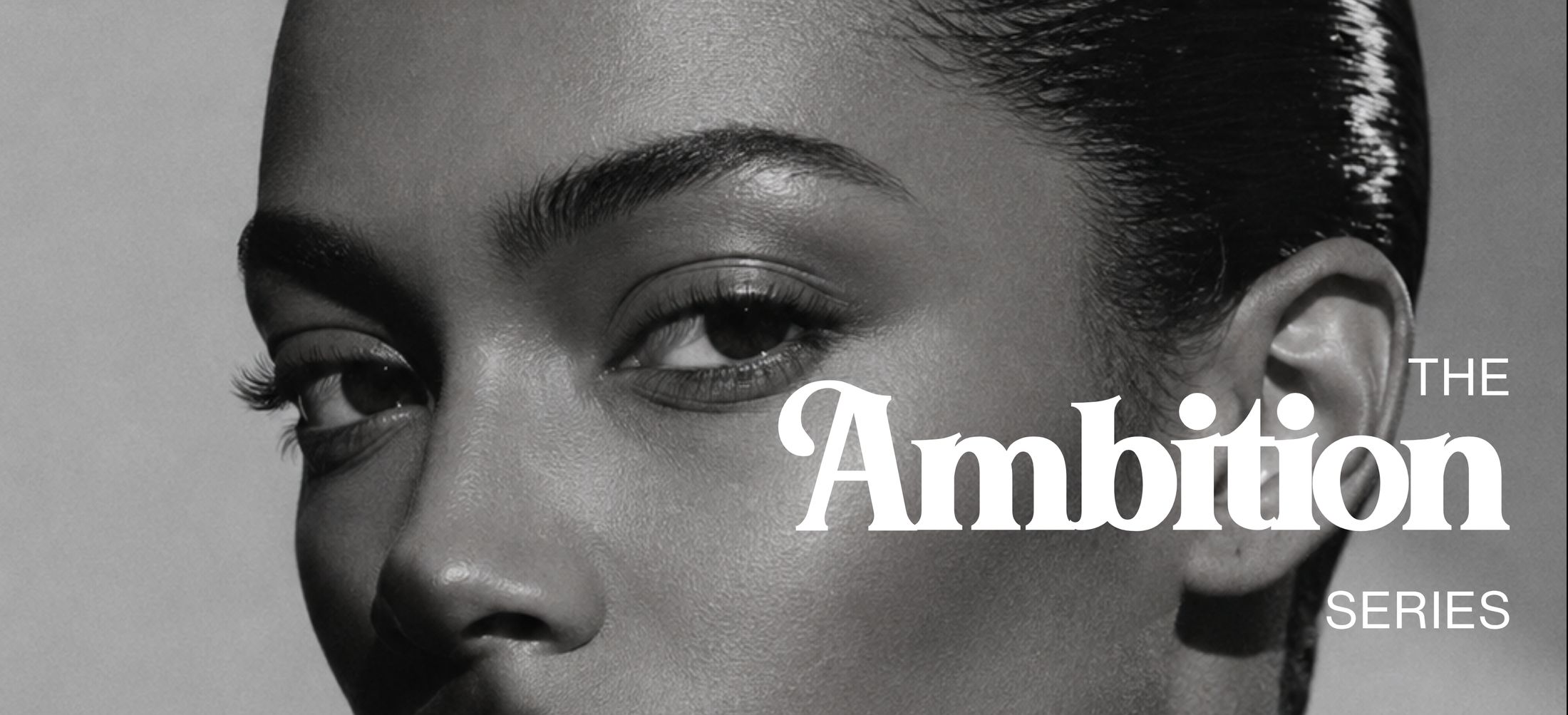 The Ambition Series